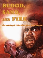 Blood Sand and Fire The Making of The Hills Have Eyes Part II' Poster