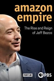 Amazon Empire The Rise and Reign of Jeff Bezos' Poster