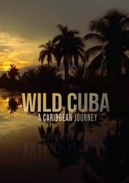 Wild Cuba A Caribbean Journey' Poster