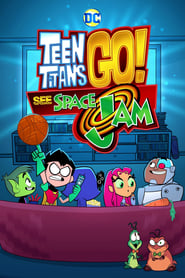 Teen Titans Go See Space Jam' Poster