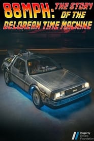 88MPH The Story of the DeLorean Time Machine' Poster