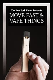 Move Fast  Vape Things' Poster