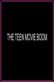 The Teen Movies Boom' Poster