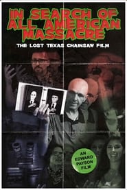 In Search of All American Massacre The Lost Texas Chainsaw Film' Poster
