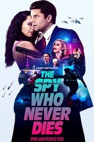 The Spy Who Never Dies' Poster