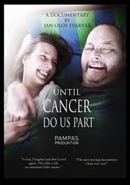 Until Cancer Do Us Part' Poster