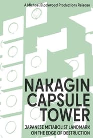 Nakagin Capsule Tower Japanese Metabolist Landmark on the Edge of Destruction' Poster