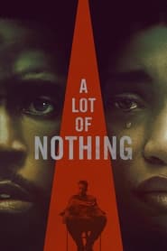A Lot of Nothing' Poster