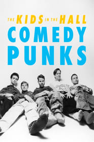 The Kids in the Hall Comedy Punks' Poster