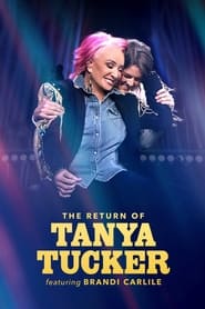 Streaming sources forThe Return of Tanya Tucker Featuring Brandi Carlile