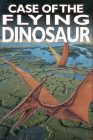 The Case of the Flying Dinosaur' Poster