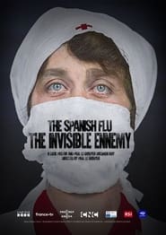 The Spanish Flu The Invisible Enemy