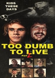 Too Dumb to Live Part 2' Poster