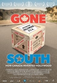Gone South How Canada Invented Hollywood' Poster