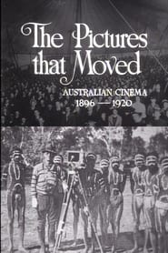 The Pictures That Moved Australian Cinema 18961920' Poster