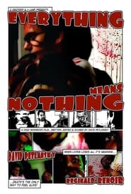 Everything Means Nothing' Poster