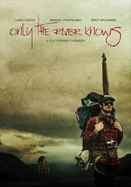 Only the River Knows' Poster