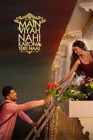 Main Viyah Nahi Karona Tere Naal' Poster
