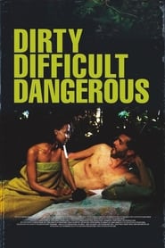 Dirty Difficult Dangerous' Poster