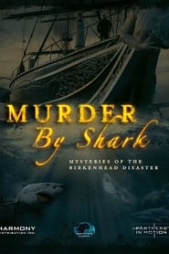 Murder by Shark Mysteries of the Birkenhead Disaster' Poster