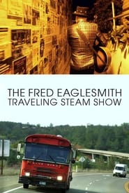 The Fred Eaglesmith Traveling Steam Show' Poster