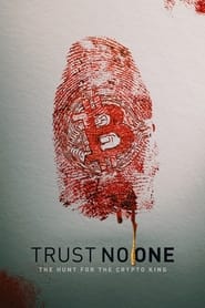 Trust No One The Hunt for the Crypto King Poster