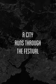 A City Runs Through the Festival' Poster