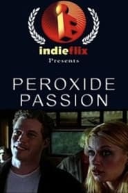 Peroxide Passion' Poster