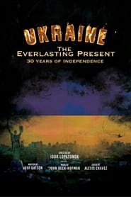 Ukraine 30 Years of Independence  The Everlasting Present' Poster