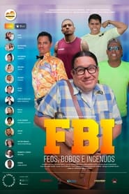 FBI Feos Bobos e Ingenuos' Poster