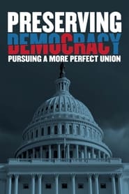 Preserving Democracy Pursuing a More Perfect Union' Poster