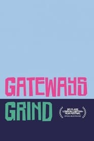 Gateways Grind' Poster