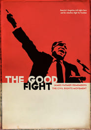 The Good Fight James Farmer Remembers the Civil Rights Movement' Poster