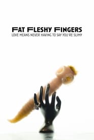 Fat Fleshy Fingers' Poster