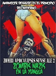 Zombi Apocalipsis Sensuale 2 Zombis Nazis en la Yungla