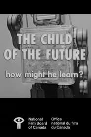 The Child of the Future How Might He Learn' Poster