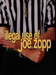 Illegal Use of Joe Zopp' Poster