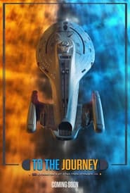 To the Journey  Looking Back at Star Trek Voyager' Poster
