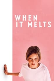 When It Melts' Poster