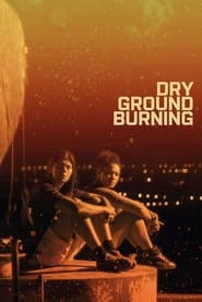 Dry Ground Burning' Poster