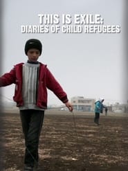 This Is Exile Diaries of Child Refugees' Poster