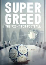 Streaming sources forSuper Greed The Fight for Football