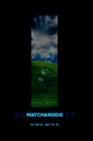 Watchanddie' Poster