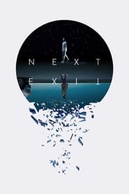 Streaming sources forNext Exit