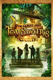 The Quest for Tom Sawyers Gold' Poster