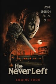 He Never Left' Poster
