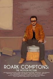 Roark Comptons The Motion Picture' Poster