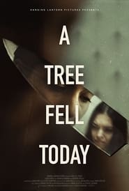 A Tree Fell Today' Poster