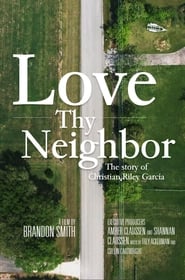 Love Thy Neighbor  The Story of Christian Riley Garcia' Poster