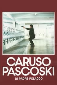 Caruso Pascoski di padre polacco' Poster